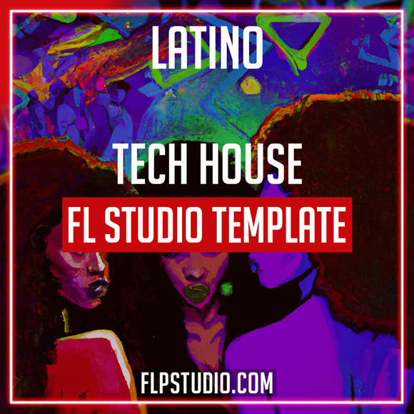 Latino - Tech House FL Studio Template (Chris Lorenzo, HÄWK Style)