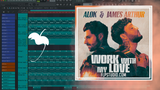 Alok & James Arthur - Work With My Love FL Studio Remake (Dance)
