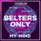 Belters Only - My Mind FL Studio Remake (Dance)