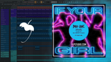 Ben Hemsley, Gaskin - If Your Girl FL Studio Remake (Dance Pop)