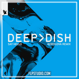 Deep Dish  - Say Hello (Korolova Remix) FL Studio Remake (Melodic Techno)