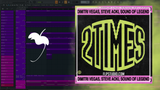 Dimitri Vegas & Steve Aoki & Ann Lee & Sound Of Legend - 2 Times FL Studio Remake (Mainstage)