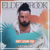 Elderbrook - Ain’t Losing You FL Studio Remake (Melodic House)