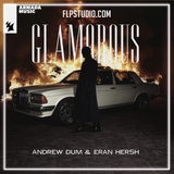 Eran Hersh, Andrew Dum - Glamorous FL Studio Remake (Dance Pop)