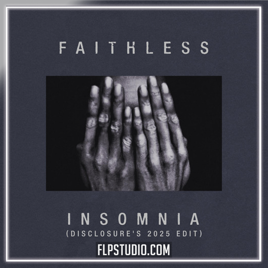 Faithless - Insomnia (Disclosure's 2025 Edit) FL Studio Remake