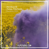 Hot Since 82, Tomaz, Filterheadz - Sunshine 2025 FL Studio Remake (House)