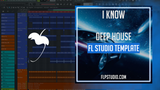 I Know - Deep House FL Studio Template (Zhu, Alande Style)
