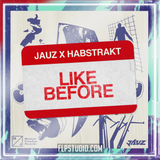 Jauz & Habstrakt - Like Before FL Studio Remake (Bass House)