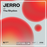 Jerro - The Rhythm FL Studio Remake (Mainstage)