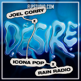 Joel Corry x Icona Pop x Rain Radio - Desire FL Studio Remake (Dance)