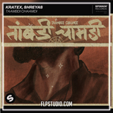 Kratex, Shreyas - Taambdi Chaamdi FL Studio Remake (Tech House)