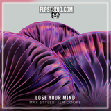 Max Styler & Jem Cooke - Lose Your Mind FL Studio Remake (Techno)