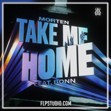 MORTEN feat Bonn - Take Me Home FL Studio Remake (Dance Pop)