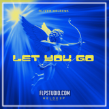 Oliver Heldens - Let You Go FL Studio Remake (Dance)