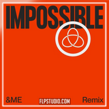 Röyksopp - Impossible ft. Alison Goldfrapp (&ME Remix) FL Studio Remake (Afro House)