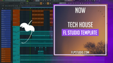 Now - Tech House FL Studio Template