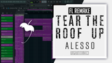 Alesso - Tear The Roof Up FL Studio Remake (Dance)