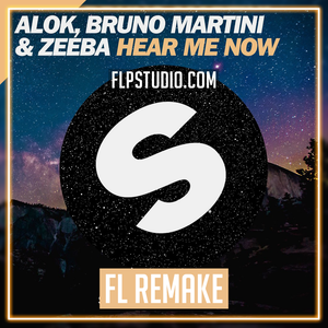 Alok, Bruno Martini feat. Zeeba - Hear Me Now FL Studio Remake (Dance)