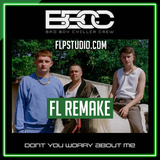 Bad Boy Chiller Crew - Don't You Worry About FL Studio Template (Piano House)