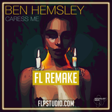 Ben Hemsley - Caress me Fl Studio Template (Tech House)