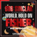 Bob Sinclar feat. Steve Edwards - World Hold On (FISHER Rework) FL Studio Remake (House)
