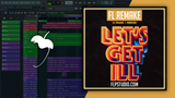 Dj Snake & Mercer - Let's get ill Fl Studio Remake (Big Room Template)