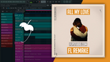 Elderbrook - All my love Fl Studio Template (Dance)