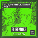 Guz, Ferreck Dawn - Kush FL Studio Remake (Tech House)