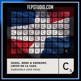 Hugel, Merk & Kremont, Lirico En La Casa - Marianela FL Studio Remake (Tech House)