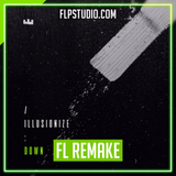 Illusionize - Down FL Studio Remake (Bass House)