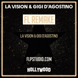 LA Vision & Gigi D'Agostino - Hollywood Fl Studio Remake (Dance Template)