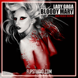 Lady Gaga - Bloody Mary (Dan Heale Remix) FL Studio Remake (Dance)