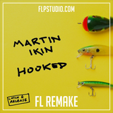 Martin Ikin - Hooked Fl Studio Remake (Tech House Template)