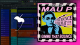Mau P - Gimme That Bounce FL Studio Remake (Tech House)