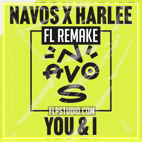 Navos & HARLEE - You & I FL Studio Remake (Piano House)