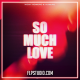Nicky Romero & Almero - So Much Love FL Studio Remake (Piano House)