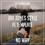 Jax Jones Style Fl Template - No way (Progressive Pop)