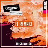 Punctual, KREAM - Want You Bad FL Studio Remake (Dance)