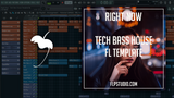 Tech Bass House Fl Studio Template - Right Now
