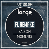 Saison - Moments Fl Studio Remake (Deep House Template)