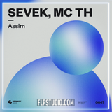 Sevek, Mc Th - Assim FL Studio Remake (Tech House)