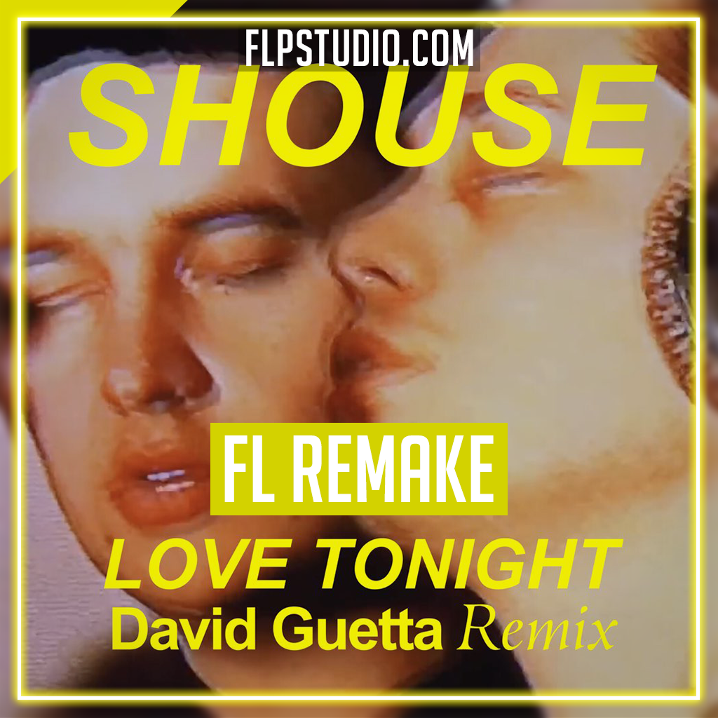 Shouse - Love Tonight (David Guetta Remix) FL Studio