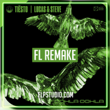Tiësto, Lucas & Steve - Oohla Oohla FL Studio Remake (Dance)