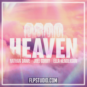Nathan Dawe x Joel Corry x Ella Henderson - 0800 HEAVEN FL Studio Remake (Eurodance / Dance Pop)