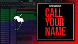 Alesso & John Newman - Call Your Name FL Studio Remake (Dance)