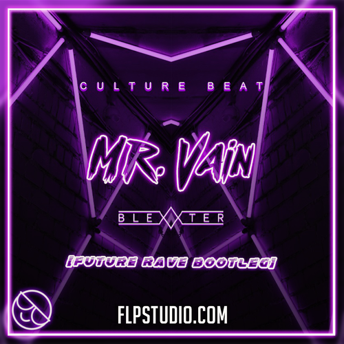 Culture Beat - Mr. Vain [Blexxter Future Rave Bootleg] FL Studio Remake (Future Rave)