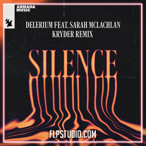 Delerium feat. Sarah McLachlan - Silence (Kryder Remix) Fl Studio Remake (Techno)