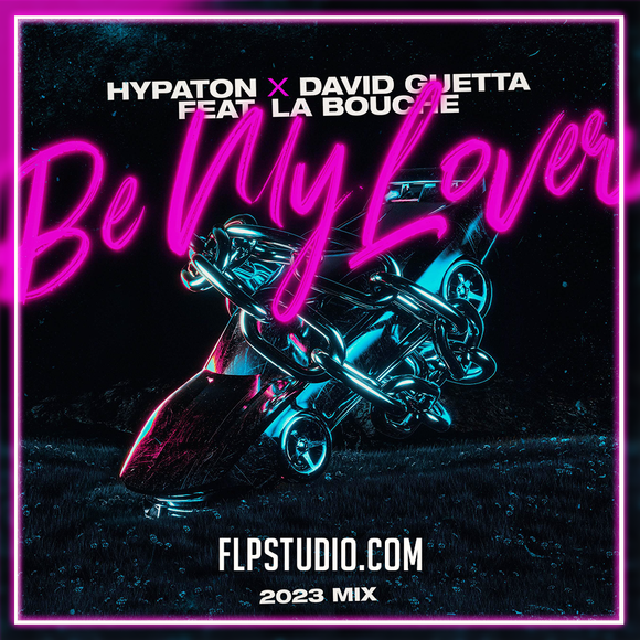 Hypaton x David Guetta feat. La Bouche - Be My Lover FL Studio Remake (Dance)