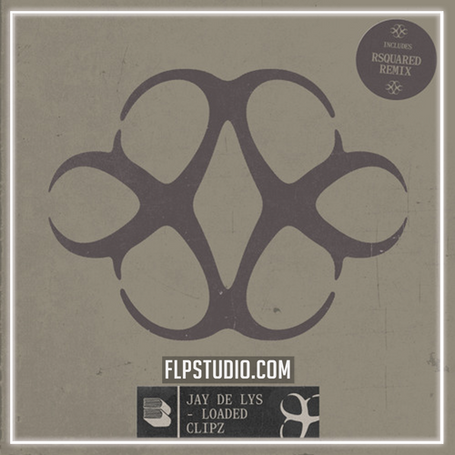 RSquared, Jay de Lys – Loaded Clipz (RSquared Extended Remix) (FL Studio Remake)