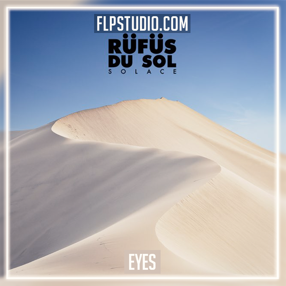 RÜFÜS DU SOL - Eyes FL Studio Remake (Dance)